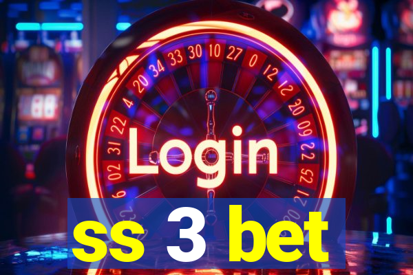 ss 3 bet